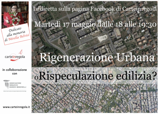 Webinar 17 maggio: Rigenerazione Urbana o  Rispeculazione Edilizia ?